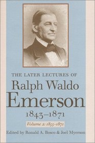 The Later Lectures of Ralph Waldo Emerson, 1843-1871 (v. 1)