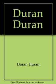 Duran Duran: The Official Lyric Book (The Complete Words to All Their Songs)