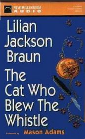 The Cat Who Blew the Whistle (Cat Who... Bk 17) (Audio Cassette) (Unabridged)