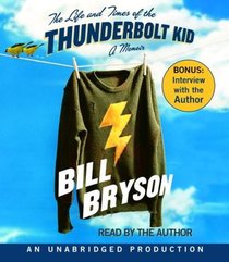 The Life and Times of the Thunderbolt Kid (Audio CD) (Unabridged)