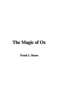 The Magic of Oz