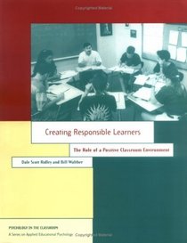 Creating Responsible Learners: The Role of a Positive Classroom Environment (Psychology in the Classroom)