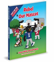 Rebel is Our Mascot (That's Not Our Mascot)