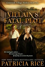 The Villain's Fatal Plot: Gravesyde Village Mystery #1 (Gravesyde Village Mysteries)