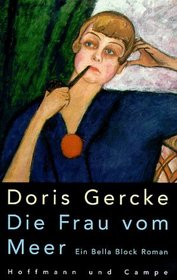 Die Frau vom Meer: Ein Bella-Block-Roman (German Edition)