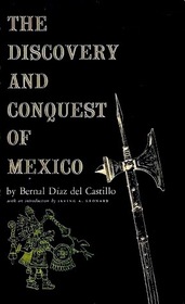 The Discovery and Conquest of Mexico