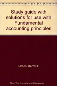 Study guide with solutions for use with Fundamental accounting principles