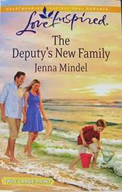 The Deputy's New Family (Love Inspired) True Large Print