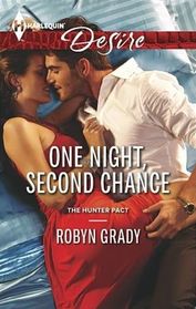 One Night, Second Chance (Hunter Pact, Bk 3) (Harlequin Desire, No 2292)