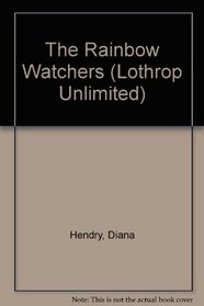 The Rainbow Watchers (Lothrop Unlimited)