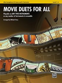 Movie Duets for All: E-Flat Alto Saxophone, E-Flat Clarinet (Instrumental Ensembles for All)