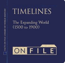 Timelines on File: The Expanding World (1500-1900)