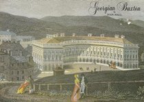 Georgian Buxton: A sketch of Buxton's architectural history in Georgian times