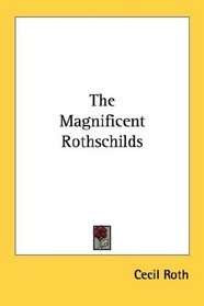 The Magnificent Rothschilds