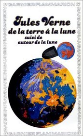 De La Terre a La Lune/Autour De La Lune (Fiction, Poetry & Drama) (French Edition)