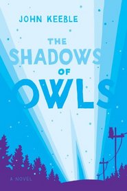 The Shadows of Owls: A Novel