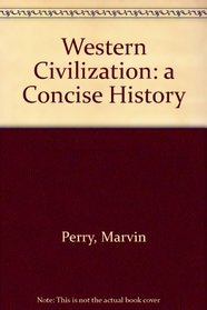 Western Civilization:  a Concise History