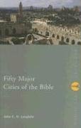 Fifty Major Cities of the Bible (Routledge Key Guides)