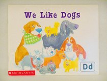 We Like Dogs (Scholastic Reading Line)