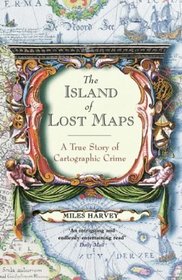 The Island of Lost Maps : A Story of Cartographic Crime
