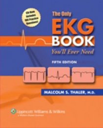 The The Only EKG Book You'll Ever Need (Board Review Series)