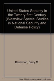U.S. Security in the Twenty-First Century (Westview Special Studies in National Security and Defense Policy)
