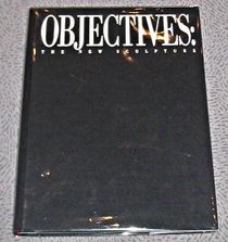 OBJECTives: The New Sculpture