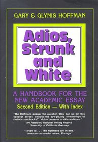 Adios, Strunk and White: A Handbook for the New Academic Essay