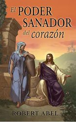 El Poder Sanador del Corazon = Healing Power of the Heart (Spanish Edition)