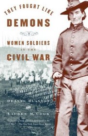 They Fought Like Demons : Women Soldiers in the Civil War (Vintage Civil War Library)