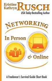 Networking In Person and Online: A Freelancer's Survival Guide Short Book