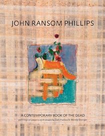 John Ransom Phillips: A Contemporary Book of the Dead
