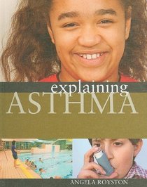 Explaining Asthma (Explaining.)