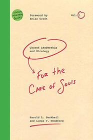 Church Leadership & Strategy: For the Care of Souls (Lexham Ministry Guides)