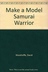 Make a Model Samurai Warrior