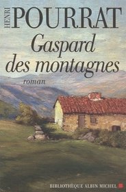 Gaspard Des Montagnes (Romans, Nouvelles, Recits (Domaine Francais)) (French Edition)