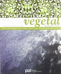 Vegetal Architecture (Analogies)