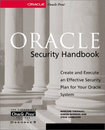 Oracle Security Handbook : Implement a Sound Security Plan in Your Oracle Environment