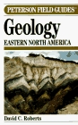 Peterson Field Guide to Geology of Eastern North America (Peterson Field Guides (Paperback))