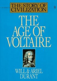STORY OF CIVILIZATION, VOL IX: AGE OF VOLTAIRE : VOLUME IX (Story of Civilization)