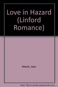Love in Hazard (Linford Romance Library)