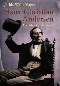 HANS CHRISTIAN ANDERSEN: THE LIFE OF A STORYTELLER