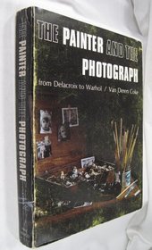 The Painter and the Photograph: From Delacroix to Warhol