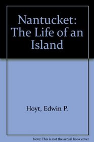 Nantucket: The Life of an Island