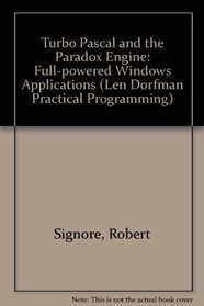 Pascal and the Paradox Engine: Full-Powered Windows Applications (Len Dorfman Practical Programming Series)