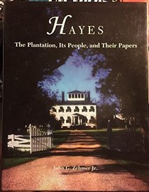 Hayes: The Plantation, Its People, and Their Papers (North Caroliniana Society Imprints)
