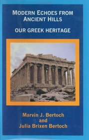 Modern Echoes from Ancient Hills: Our Greek Heritage