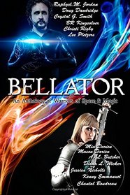 Bellator: An Anthology of Warriors of Space & Magic