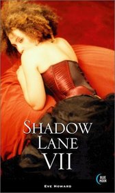 Shadow Lane VII (Pt.7)