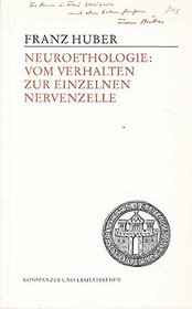 Neuroethologie: Vom Verhalten zur einzelnen Nervenzelle (Konstanzer Universitatsreden) (German Edition)